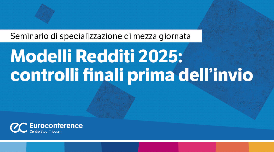 Immagine Modelli redditi 2025: controlli finali prima dell’invio | Euroconference